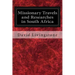Missionary Travels and Researches in South Africa: Also Called, Travels and Researched in South Africa; or Journeys and Researches in South Africa