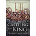 Castling The King: Action and Adventure - a medieval saga set in feudal England about an Englishman who rose in the years of turmoil lead