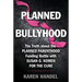 Planned Bullyhood: The Truth Behind the Headlines about the Planned Parenthood Funding Battle with Susan G. Komen for the Cure