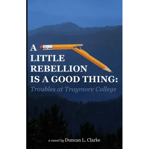 A Little Rebellion Is a Good Thing: Troubles at Traymore College
