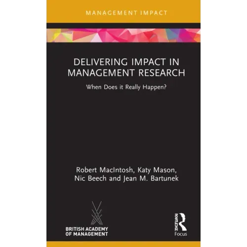 Delivering Impact in Management Research: When Does It Really Happen?