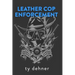Leather Cop Enforcement