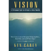 Vision: A Personal Call to Create a New World