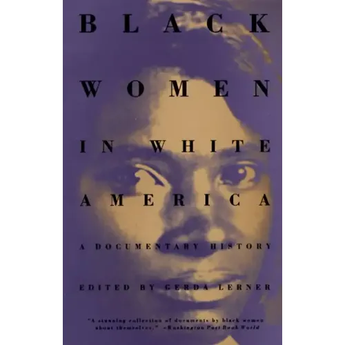 Black Women in White America: A Documentary History