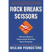 Rock Breaks Scissors: A Practical Guide to Outguessing and Outwitting Almost Everybody