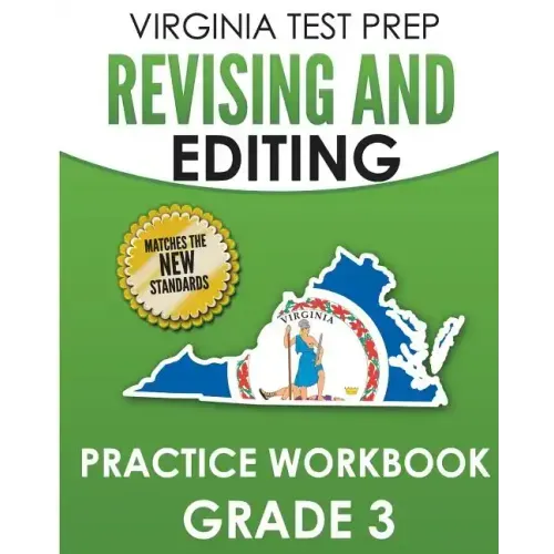 VIRGINIA TEST PREP Revising and Editing Practice Workbook Grade 3: Develops SOL Writing and Language Skills
