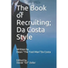 The Book of Recruiting; Da Costa Style