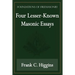 Four Lesser-Known Masonic Essays (Foundations of Freemasonry Series)