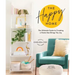 The Happy Home: The Ultimate Guide to Creating a Home That Brings You Joy