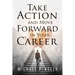 Take Action and Move Forward in Your Career