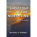 Shootout at the North Line: A Novel of Alaska