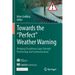 Towards the "Perfect" Weather Warning: Bridging Disciplinary Gaps Through Partnership and Communication