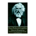 Henry Wadsworth Longfellow - Tales of a Wayside Inn: "Therefore trust to thy heart, and to what the world calls illusions"