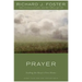 Prayer: Finding the Heart's True Home