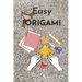 Easy origami: Fun and simple origami projects for kids