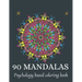 90 Mandalas: psychology based coloring book