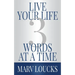 Live Your Life Three Words at a Time