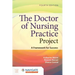 The Doctor of Nursing Practice Project: A Framework for Success