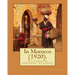 In Morocco (1920). By: Edith Wharton: Illustrated (Original Classics)