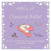 ABCs of Classical Ballet