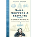 Sails, Skippers & Sextants: A History of Sailing in 50 Inventors and Innovations