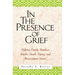 In the Presence of Grief: Helping Family Members Resolve Death, Dying, and Bereavement Issues