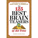 The 125 Best Brain Teasers of All Time: A Mind-Blowing Challenge of Math, Logic, and Wordplay