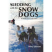 Sledding with the Snow Dogs: An Arctic Circle Adventure
