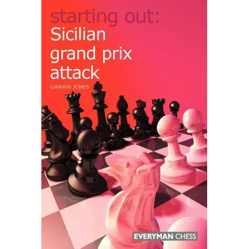 Starting Out: Sicilian Grand Prix Attack
