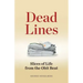 Dead Lines: Slices of Life from the Obit Beat