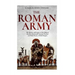 The Roman Army: The History and Legacy of the Military that Revolutionized Ancient Warfare and Made Rome a Global Empire