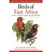 Birds of East Africa: Kenya, Tanzania, Uganda, Rwanda, Burundi Second Edition