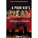 A Poor Kids Dream part 2: Hell for a Hustler