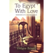To Egypt With Love