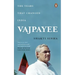 Vajpayee: The Years That Changed India