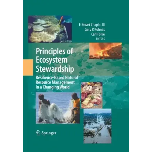 Principles of Ecosystem Stewardship: Resilience-Based Natural Resource Management in a Changing World