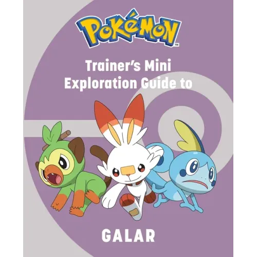 Pokémon: Trainer's Mini Exploration Guide to Galar