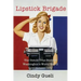 Lipstick Brigade: The Untold True Story of Washington's World War II Government Girls