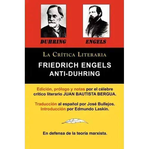 Anti-Duhring de Friedrich Engels: La Ciencia y Las Teorias Marxistas, Coleccion La Critica Literaria Por El Celebre Critico Literario Juan Bautista Be
