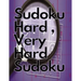 Sudoku Hard, Very Hard Sudoku: Sudoku Hard, Very Hard and Hard Sudoku - Total 300 Sudoku puzzles to solve - Includes solutions