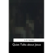 Quiet Talks about Jesus