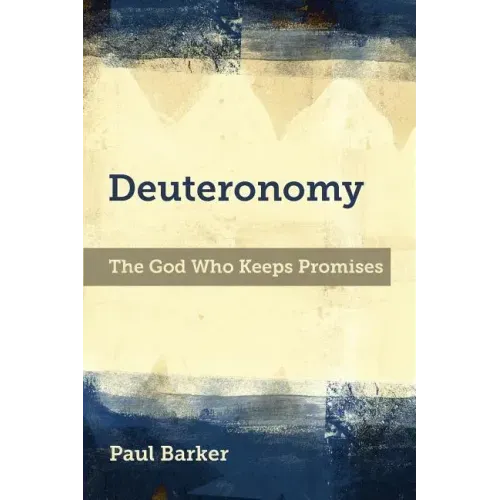 Deuteronomy: The God Who Keeps Promises
