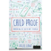 Child Proof: Parenting by Faith, Not Formula