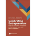 Celebrating Entrepreneurs: How Mit Nurtured Pioneering Entrepreneurs Who Built Great Companies