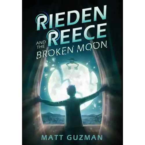 Rieden Reece and the Broken Moon: Mystery, Adventure and a Thirteen-Year-Old Hero's Journey. (Middle Grade Science Fiction and Fantasy. Book 1 of 7 Bo