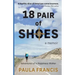 18 Pair of Shoes: A Memoir: Adventures of a Happiness Walker
