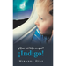 ¿Que Mi Hijo Es Qué? ¡Indigo!