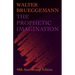 The Prophetic Imagination: 40th Anniversary Edition