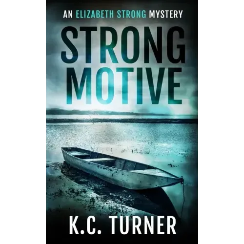 Strong Motive: Elizabeth Strong Mystery Book 1