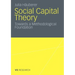 Social Capital Theory: Towards a Methodological Foundation